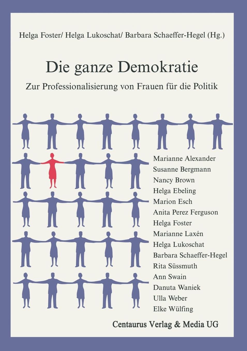 Die ganze Demokratie: Zur Professionalisierung von Frauen fur die Politik