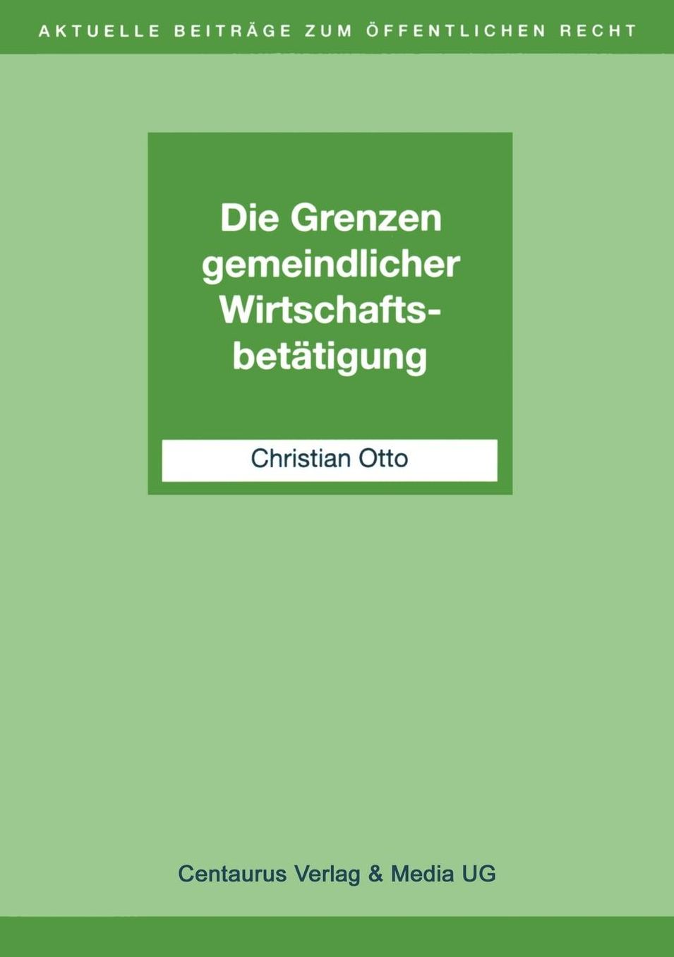 Die Grenzen gemeindlicher Wirtschaftsbetätigung