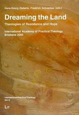 Dreaming the Land: Theologies of Resistance and Hope