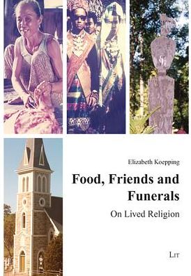 Food, Friends and Funerals: On Lived Religion