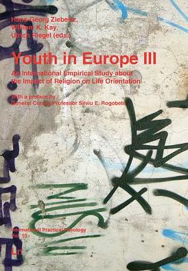 Youth in Europe III: An International Empirical Study about the Impact of Religion on Life Orientation