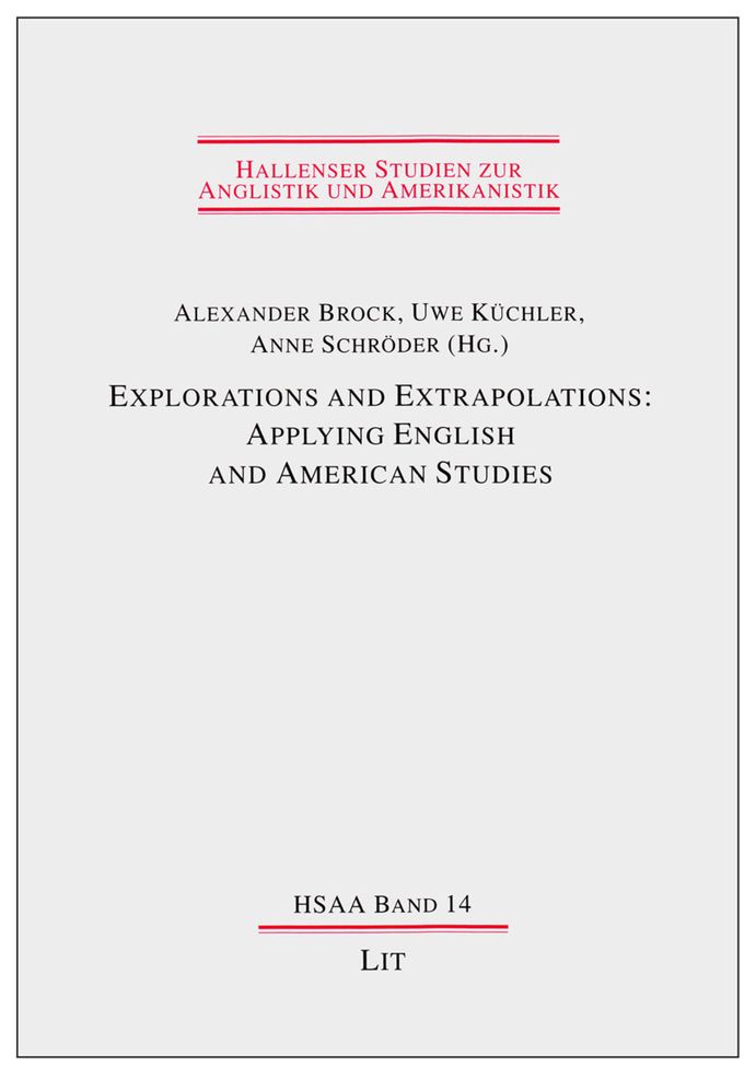 Explorations and Extrapolations: Applying English and American Studies