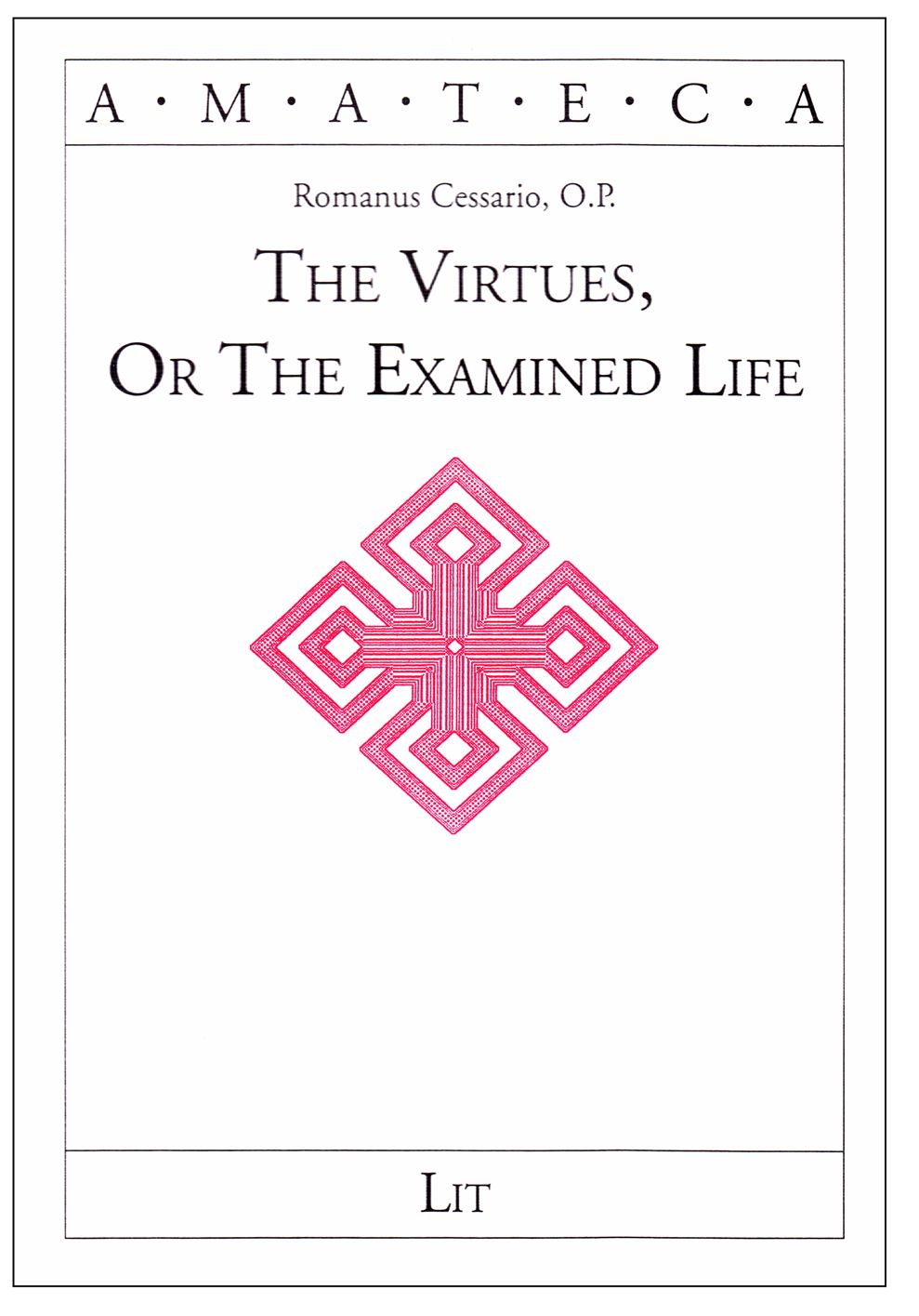 The Virtues, or the Examined Life