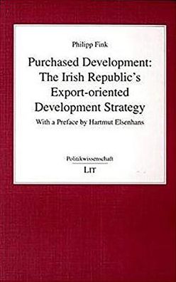 Purchased Development: The Irish Republic's Export-oriented Development Strategy