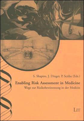 Enabling Risk Assessment in Medicine