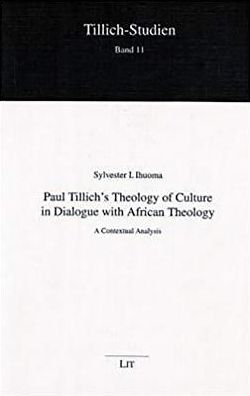 Paul Tillich's Theology of Culture in Dialogue with African Theology: A Contextual Analysis
