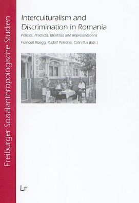 Interculturalism and Discrimination in Romania: Policies, Practices, Identities and Representations