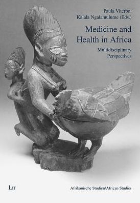 Medicine and Health in Africa: Multidisciplinary Perspectives
