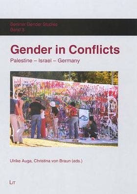 Gender in Conflicts: Palestine-Israel-Germany