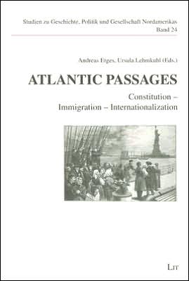 Atlantic Passages: Constitution- Immigration - Internationalization
