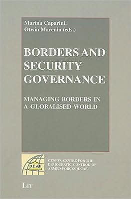 Borders and Security Governance: Managing Borders in a Globalized World