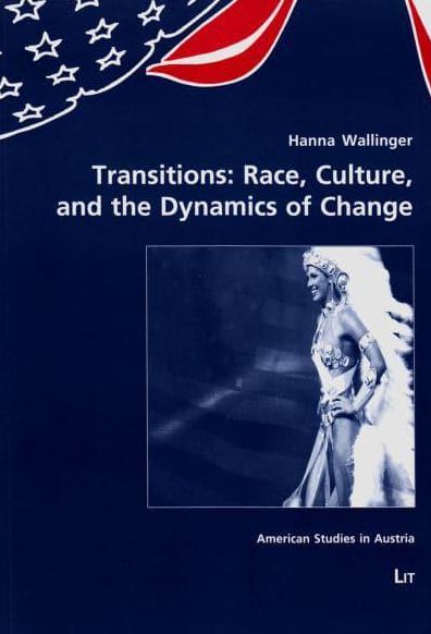 Transitions: Race, Culture, and the Dynamics of Change