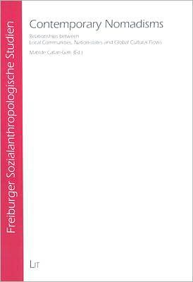 Contemporary Nomadism: Relations between Local Communities, Nation States and "Global Cultural Flows"
