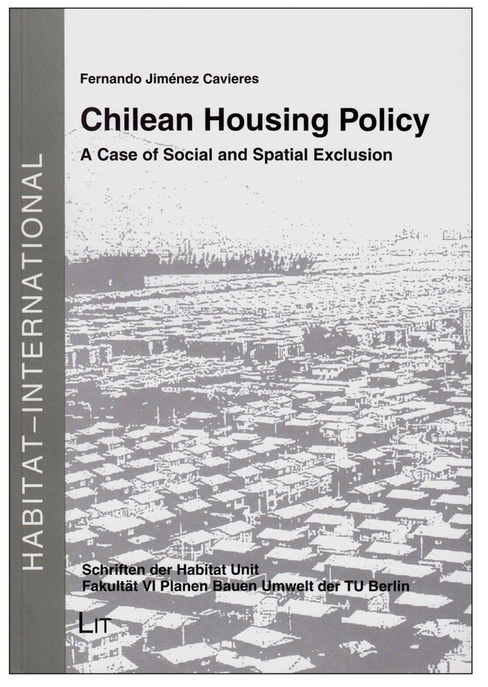 Chilean Housing Policy: A Case of Social and Spatial Exclusion