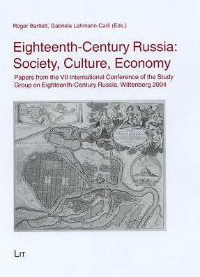 Eighteenth-Century Russia: Society, Culture, Economy