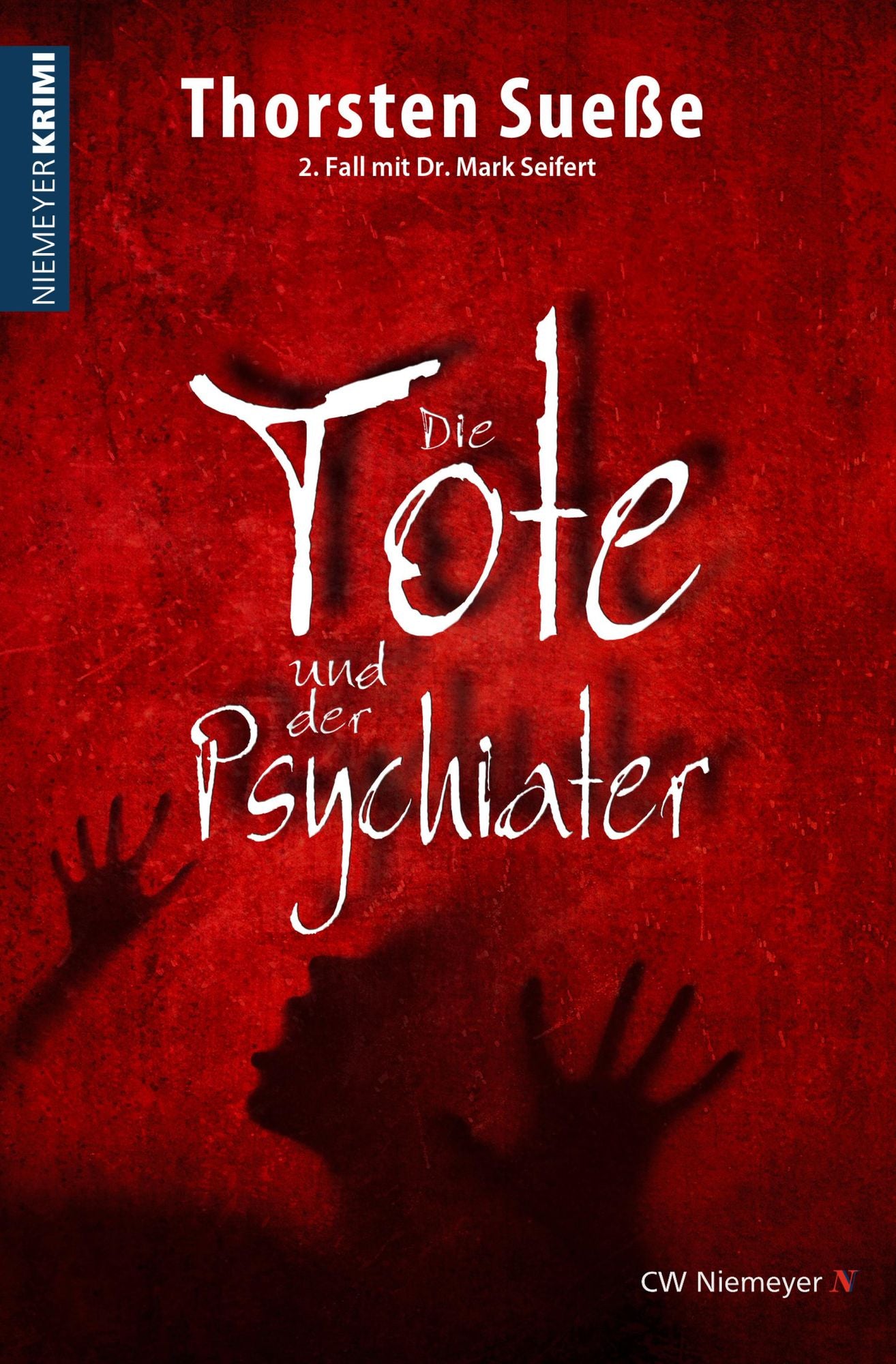 Die Tote und der Psychiater: 2. Fall mit Dr. Mark Seifert