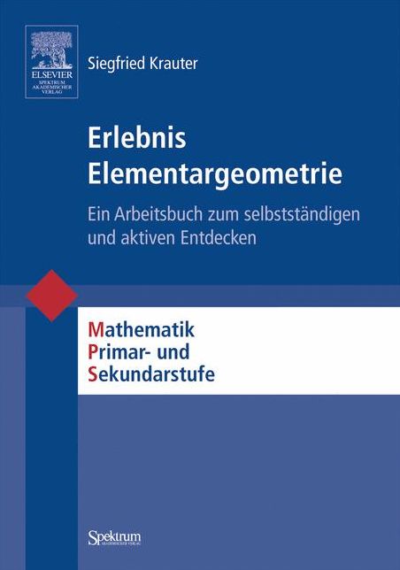 Erlebnis Elementargeometrie: Ein Arbeitsbuch zum selbststandigen und aktiven Entdecken