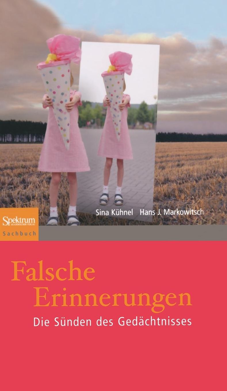 Falsche Erinnerungen: Die Sünden des Gedächtnisses
