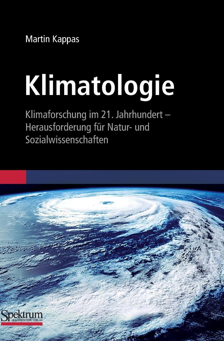 Klimatologie: Klimaforschung im 21. Jahrhundert - Herausforderung fur Natur- und Sozialwissenschaften