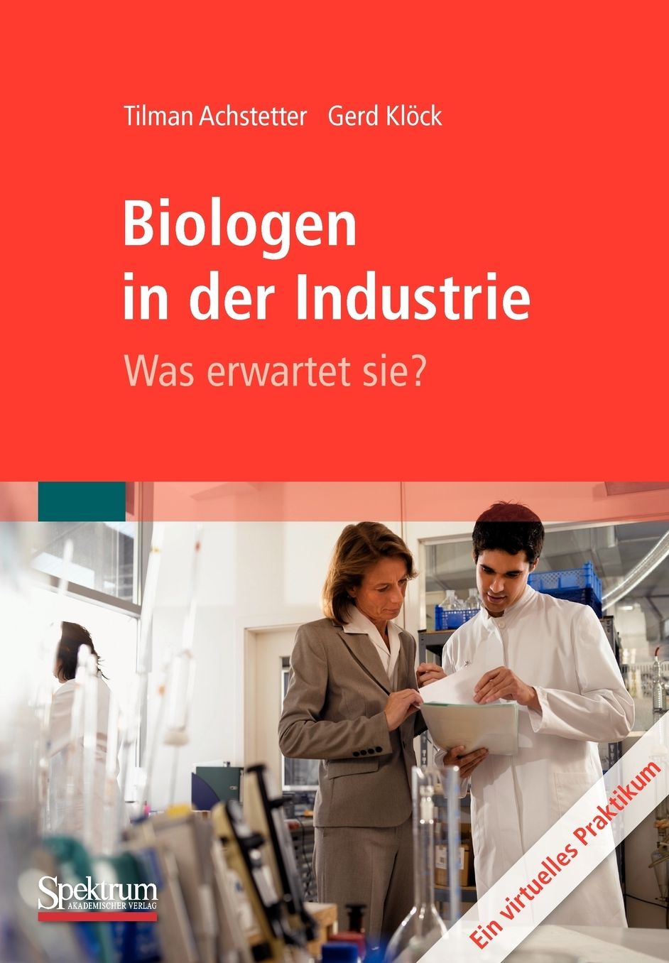 Biologen in der Industrie: Was erwartet sie?: Ein virtuelles Praktikum