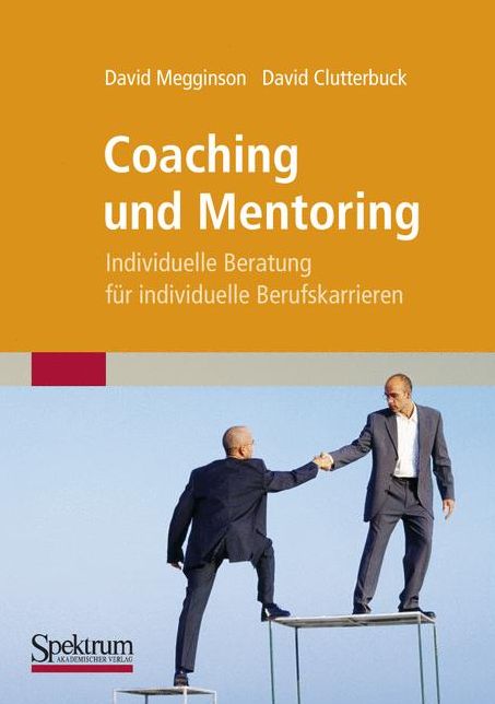 Coaching und Mentoring: Individuelle Beratung fur individuelle Berufskarrieren