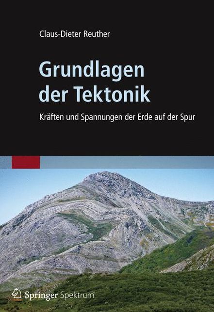 Grundlagen der Tektonik: Kräften und Spannungen der Erde auf der Spur