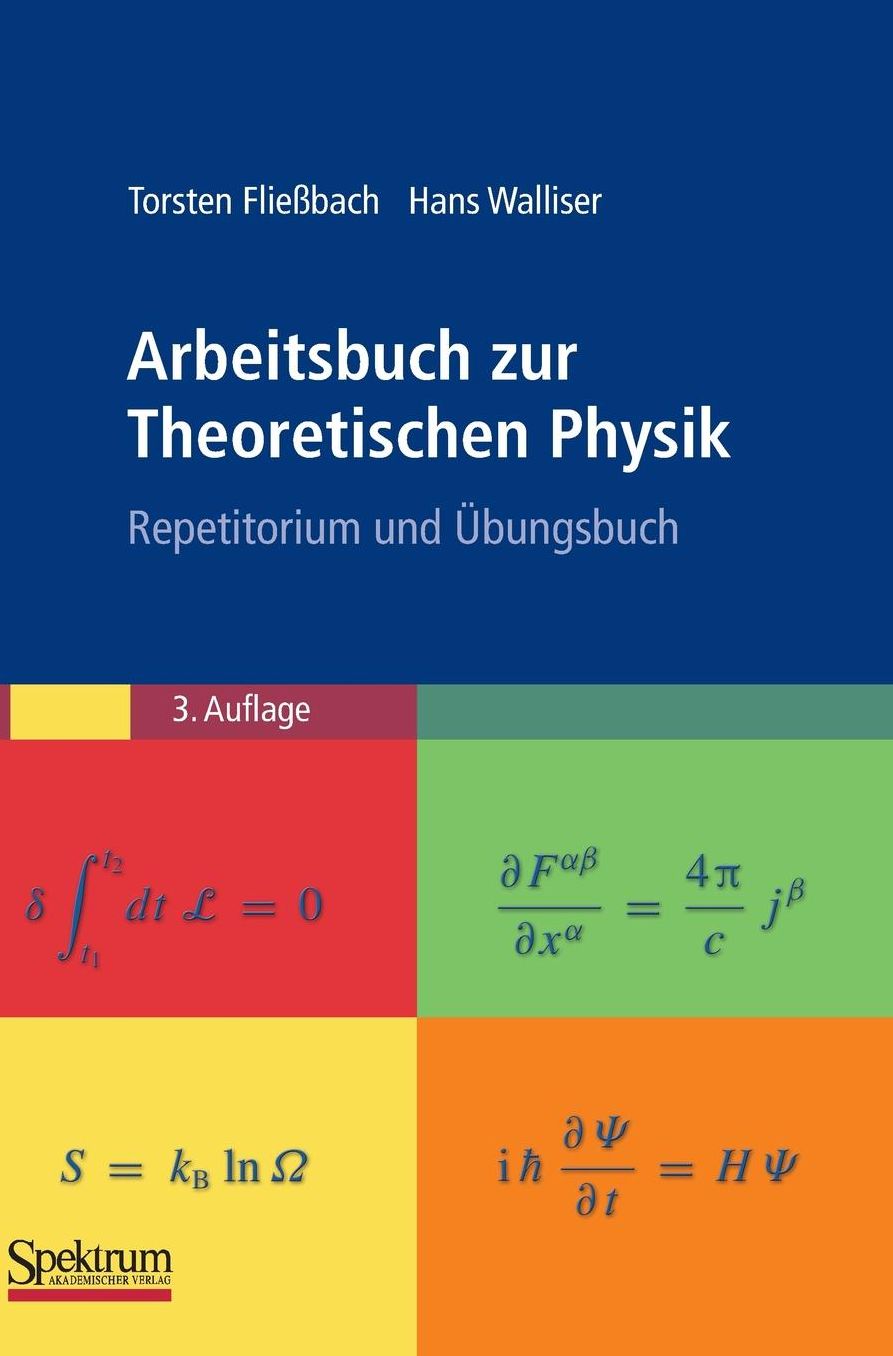 Arbeitsbuch zur Theoretischen Physik: Repetitorium und Übungsbuch