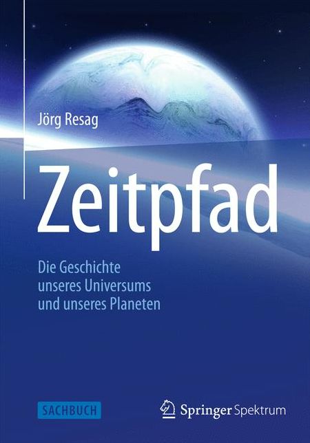 Zeitpfad: Die Geschichte unseres Universums und unseres Planeten