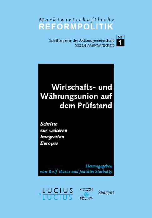 Wirtschafts- und Wahrungsunion auf dem Prufstand: Schritte zur weiteren Integration Europas