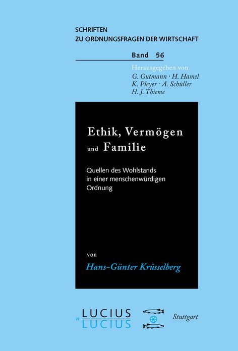 Ethik, Vermogen und Familie: Quellen des Wohlstands in einer menschenwurdigen Ordnung