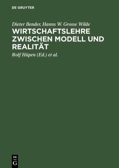 Wirtschaftslehre zwischen Modell und Realitat: Theoretische Analyse als Fundament anwendungsbezogener Aussagen. Tycho Seitz zum 65. Geburtstag