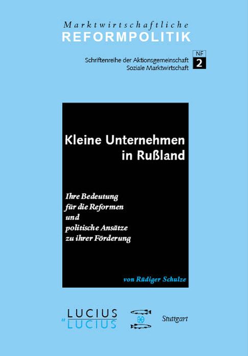 Kleine Unternehmen in Russland: Ihre Bedeutung fur die Reformen und politische Ansatze zu ihrer Forderung