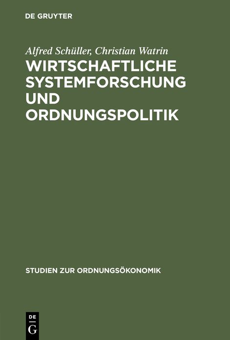 Wirtschaftliche Systemforschung und Ordnungspolitik: 40 Jahre Forschungsstelle zum Vergleich wirtschaftlicher Lenkungssysteme der Philipps-Universitat Marburg