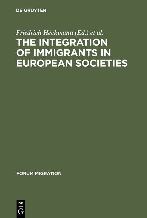 The Integration of Immigrants in European Societies: National Differences and Trends of Convergence