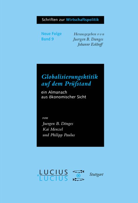 Globalisierungskritik auf dem Prufstand: Ein Almanach aus okonomischer Sicht