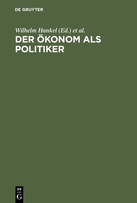 Der Okonom als Politiker: Europa, Geld und die soziale Frage. Festschrift fur Wilhelm Nolling