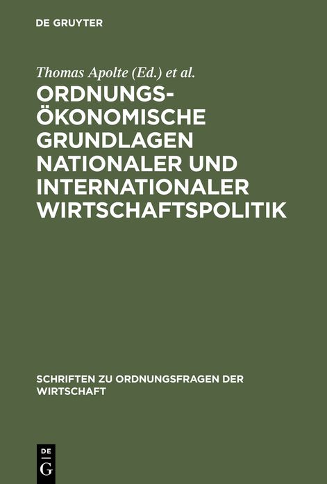 Ordnungsokonomische Grundlagen nationaler und internationaler Wirtschaftspolitik