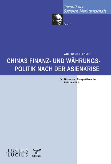 Chinas Finanz- und Wahrungspolitik nach der Asienkrise: Bilanz und Perspektiven der Reformpolitik