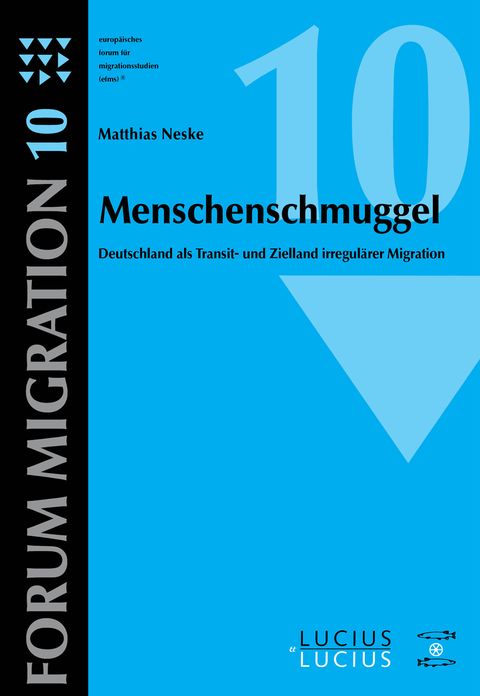 Menschenschmuggel: Deutschland als Transit- und Zielland irregularer Migration