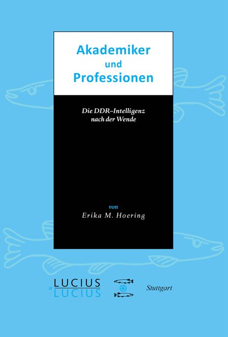 Akademiker und Professionen: Die DDR-Intelligenz nach der Wende