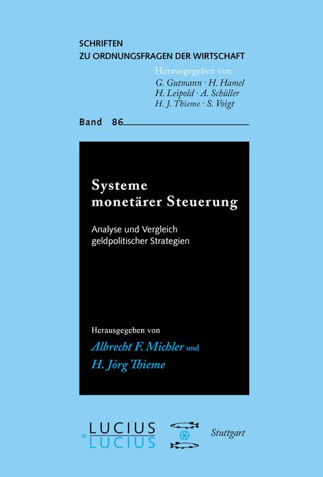 Systeme monetarer Steuerung: Analyse und Vergleich geldpolitischer Strategien