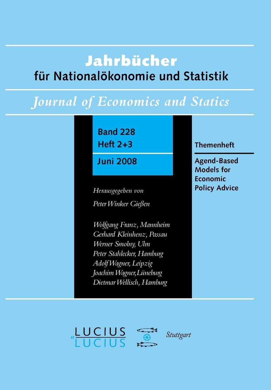 Agent Based Models for Economic Policy Advice: Sonderausgabe von Heft 2+3/Bd. 228 Jahrbucher fur Nationalokonomie und Statistik