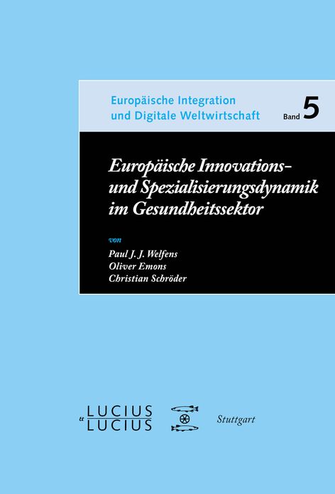 Europaische Innovations- und Spezialisierungsdynamik im Gesundheitssektor: Vergleichsperspektiven und wirtschaftspolitische Konsequenzen