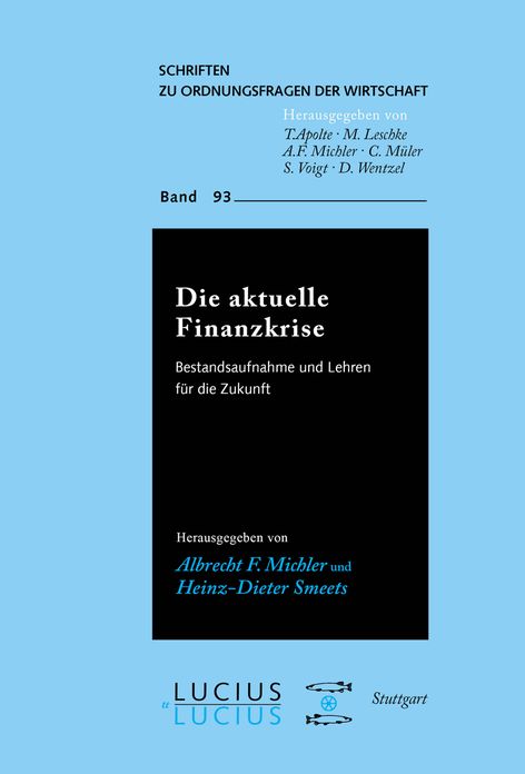 Die aktuelle Finanzkrise: Bestandsaufnahme und Lehren fur die Zukunft