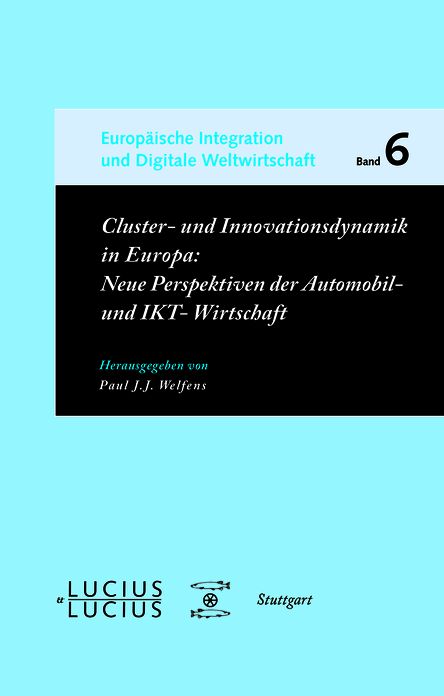 Cluster- und Innovationsdynamik in Europa: Neue Perspektiven der Automobil- und IKT-Wirtschaft