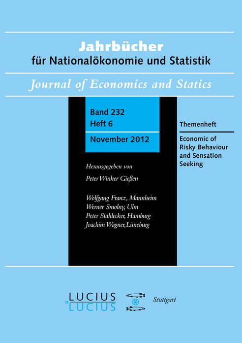 Economics of Risky Behavior and Sensation Seeking: Themenheft 6/Bd. 232 (2012) Jahrbucher fur Nationalokonomie und Statistik