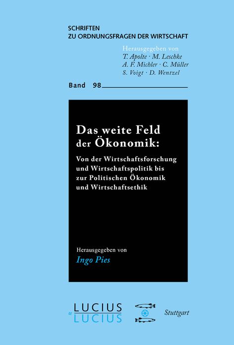 Das weite Feld der Okonomik: Von der Wirtschaftsforschung und Wirtschaftspolitik bis zur Politischen Okonomik und Wirtschaftsethik