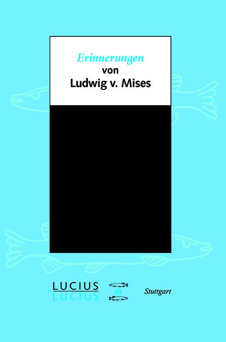 Erinnerungen: von Ludwig von Mises