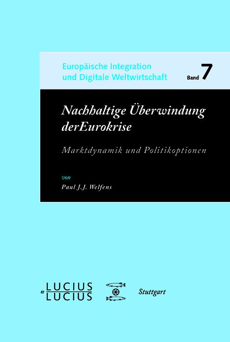 Nachhaltige Uberwindung der Eurokrise: Marktdynamik und Politikoptionen
