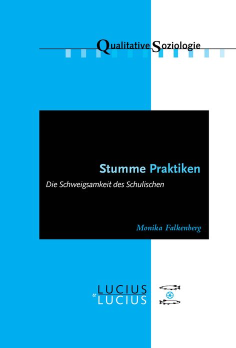 Stumme Praktiken: Die Schweigsamkeit des Schulischen